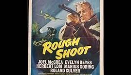 Rough Shoot (Shoot First) (1953) - Joel McCrea & Evelyn Keyes