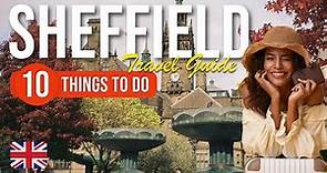 TOP 10 Things to do in Sheffield, England 2023!