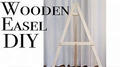 How to Make a Wooden Easel ~ Art Easel DIY