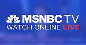 MSNBC Live: Stream the latest TV shows