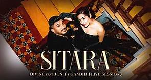 DIVINE - Sitara feat. Jonita Gandhi | Live Session