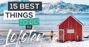 15 Best Things to do in Lofoten, Norway