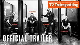 T2 Trainspotting - 60 Trailer - Now Available on Digital Download