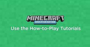 Using the How to Play Tutorials in Minecraft Education