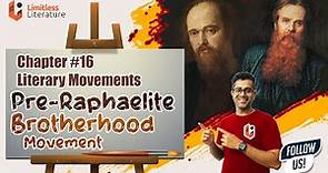 Pre-Raphaelite Brotherhood Movement | Dante Gabriel Rossetti | Literary Movements Chapter: 16