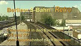 Berliner S-Bahn Retro: 1990 im Führerstand über die Berliner Stadtbahn