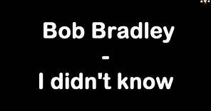 Bob Bradley - I didn't know