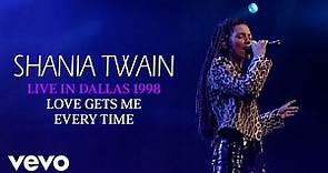 Shania Twain - Love Gets Me Every Time (Live In Dallas / 1998) (Official Music Video)