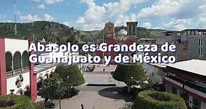 Abasolo Grandeza de Guanajuato y de México | #ViveGrandesHistorias