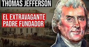 Thomas Jefferson: El Excéntrico Padre Fundador de los Estados Unidos