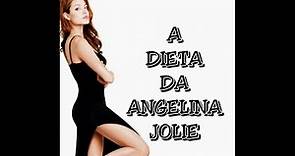 A Dieta da Angelina Jolie
