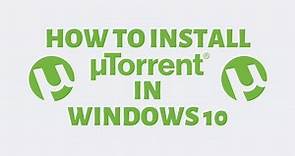 How to Download and Install uTorrent Classic 2021 in Windows 10
