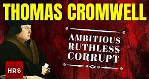 History Of Thomas Cromwell The Ruthless Statesman