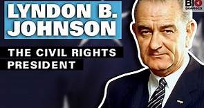Lyndon B. Johnson: The Civil Rights President