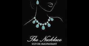 "The Necklace" by Guy de Maupassant - Audio Version