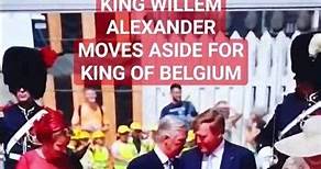 KING WILLEM ALEXANDER RESPECTFULLY STEPS ASIDE FOR KING OF BELGIUM