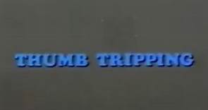 THUMB TRIPPING (1972)