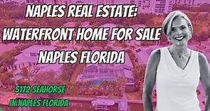 Naples Fl real estate-waterfront home for sale. 5172 Seahorse, Naples FL