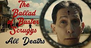 The Ballad of Buster Scruggs All Deaths