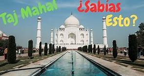La Historia del Taj Mahal RESUMIDA