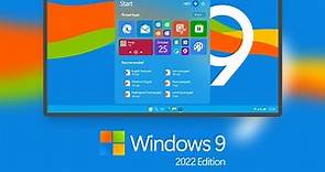 Windows 9 - 2022 Edition