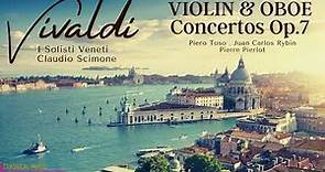 Vivaldi - 12 Concertos for Violin or Oboe, Op.7 (ref.record.: Claudio Scimone, Toso, Rybin, Pierlot)