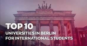 Top 10 Universities in Berlin for International Students