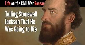 Telling Stonewall Jackson That He Was Going to Die