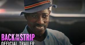 BACK ON THE STRIP - Official Trailer (HD)