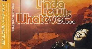 Linda Lewis - Whatever...