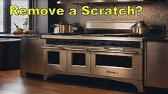 How Do I Remove a Scratch From My Stainless Steel Stove?