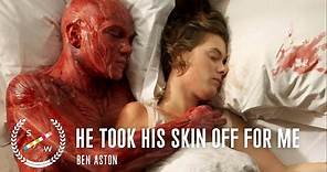 He Took His Skin Off For Me | Award-Winning Body Horror Short Film
