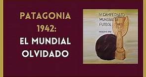PATAGONIA 1942-EL MUNDIAL OLVIDADO