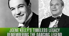Gene Kelly From 1912- 1996