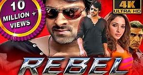 Rebel (4k) - Prabhas Blockbuster Action Comedy Romantic Movie | Tamannaah Bhatia, Deeksha Seth