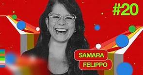 AGORA POD - SAMARA FELIPPO #20