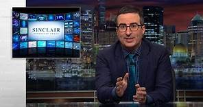 Sinclair Broadcast Group: Last Week Tonight with John Oliver (HBO)