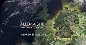 ALLEMAGNE : NAISSANCE D'UN PAYS (2-3)