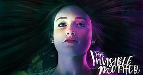 The Invisible Mother TRAILER | 2021