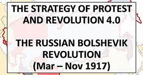 The Russian Bolshevik Revolution (Mar-Nov 1917) | Strategy of Protest and Revolution 4.5
