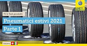 TCS test di pneumatici estivi 2021 - Parte 1