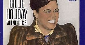 Billie Holiday - The Quintessential Billie Holiday, Volume 6 (1938)