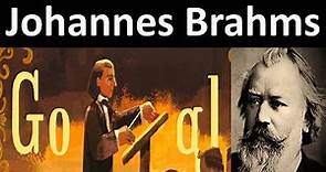 Johannes Brahms Google Doodle , Johannes Brahms's 190th Birthday , Johannes Brahms Biography