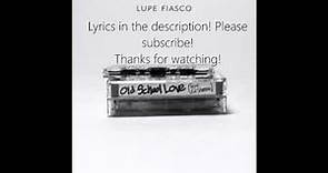 Lupe Fiasco - Old School Love (ft. Ed Sheeran) With Lyrics [HQ] Audio