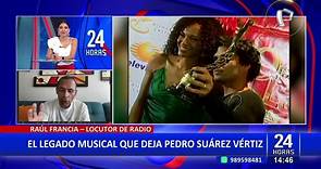 Raúl Francia: "Pedro Suárez Vértiz marcó 2 generaciones importantísimas dentro de la música" - Vídeo Dailymotion
