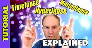 Difference between Timelapse Motionlapse and Hyperlapse explained