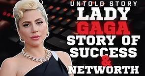 Lady Gaga: Lady Gaga Always Remember Us This Way Astonishing Net Worth and Path to Success