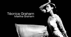 Martha Graham - Técnica Graham | Glosario