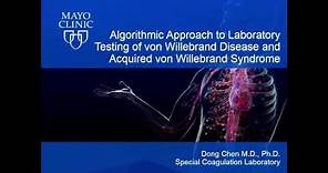 Laboratory Testing of von Willebrand Disease and Acquired von Willebrand Syndrome