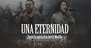 David Scarpeta ft. Averly Morillo - Una Eternidad (Video Oficial)